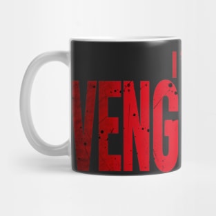 I’m vengeance Mug